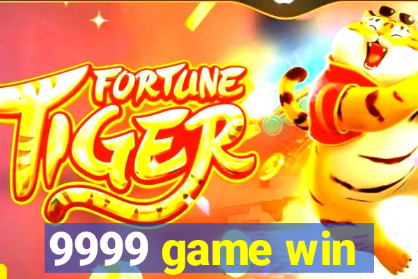 9999 game win